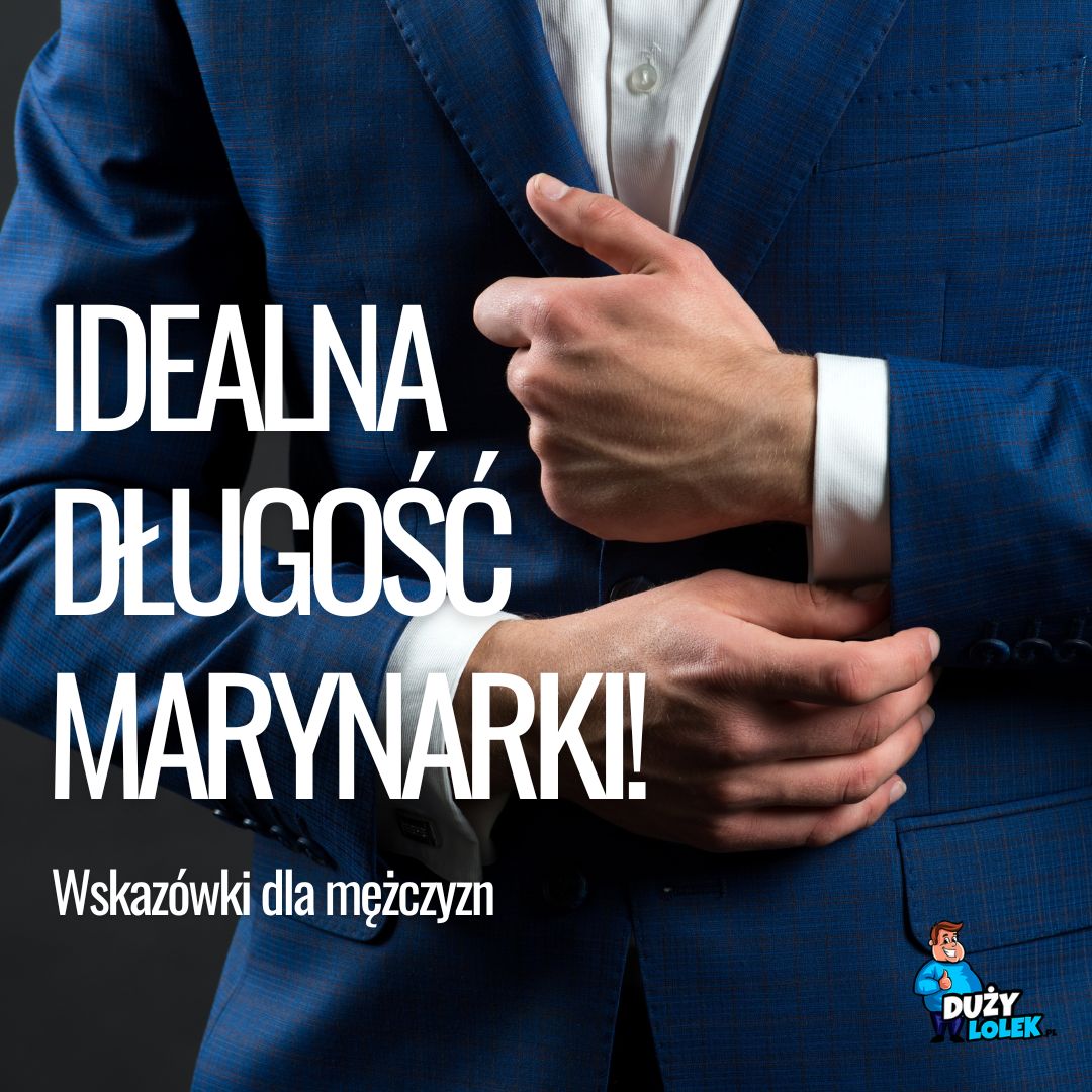 Idealna długość marynarki: poradnik dla mężczyzn o większych rozmiarach